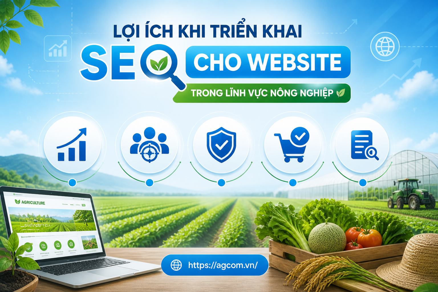 Lợi ích khi triển khai SEO cho website trong lĩnh vực nông nghiệp